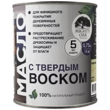 Масло с твёрдым воском Mighty Oak 0.75 л MO112